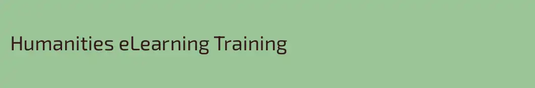 Humanities eLearning Training